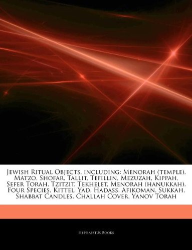 Jewish Ritual Objects, including: Menorah (temple), Matzo, Shofar, Tallit, Tefillin, Mezuzah, Kippah, Sefer Torah, Tzitzit, Tekhelet, Menorah ... Shabbat Candles, Challah Cover, Yanov Torah