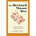 The Orchard Mason Bee: The Life History, Biology, Propagation, and Use of a North American Native Bee