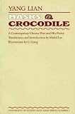 Masks & Crocodile: A Contemporary Chinese Poet and His Poetry (University of Sydney East Asian Series, No 3)