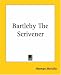 Search : Bartleby The Scrivener