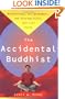 The Accidental Buddhist