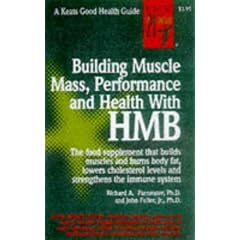 Building Muscle Mass, Performance and Health with HMB (Keats Good Health Guides)