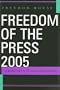 Freedom of the Press 2005: A Global Survey of Media Independence
