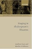 Staging in Shakespeares Theatres (Oxford Shakespeare Topics)