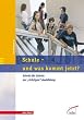 Schule - und was kommt jetzt?: Schritt f�r Schritt zur "richtigen" Ausbildung
