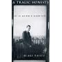 A Tragic Honesty: The Life and Work of Richard Yates