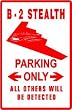 B-2 SPIRIT PARKING military bomber pilot sign