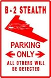 B-2 SPIRIT PARKING military bomber pilot sign