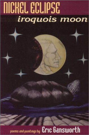 Nickel Eclipse: Iroquois Moon (Native American Series (East Lansing, Mich.).)