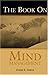 The Book on Mind Management