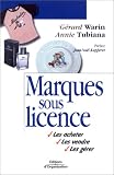 Marques sous licence : Les acheter - Les vendre - Les gérer