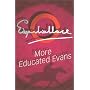 More Educated Evans