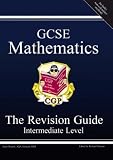 GCSE Mathematics Revision Guide: Intermediate (Revision Guides)
