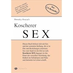 Koscherer Sex: Ein Leitfaden f�r Leidenschaft und Intimit�t
