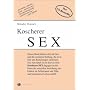 Koscherer Sex: Ein Leitfaden f�r Leidenschaft und Intimit�t