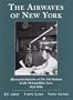 The Airwaves of New York: Illustrated Histories of 156 Am Stations in the Metropolitan Area, 1921-1996