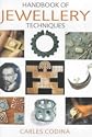 The Handbook of Jewellery Techniques