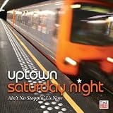 Uptown Saturday Night - Ain`t No Stoppin` Us Now - Time Life