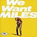 We Want Miles