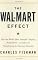 The Wal-Mart Effect: How the World's Most Powerful Company Really Works--and How It's Transforming the American Economy