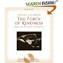 The Force of Kindness: change your life with love & compassion