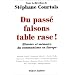 Du pass� faisons table rase ! Histoire et m�moire du communisme en Europe