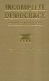  : Incomplete Democracy: Political Democratization in Chile and Latin America (Latin America in Translation/En Traduccion/Em Traducao)