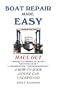 Boat Repair Made Easy -- Haul Out