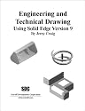 Engineering and Technical Drawing Using Solid Edge: Solid Edge Version 9