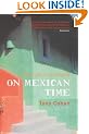 On Mexican Time: A New Life in San Miguel