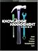 Books : Knowledge Management Toolkit, The: Practical Techniques for Building a Knowledge Management System