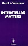Interstellar Matters: Essays on Curiosity and Astronomical Discovery Interstellar Matters: Essays on Curiosity and Astronomical Discovery