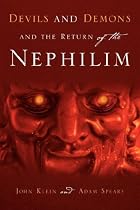 Devils and Demons and the Return of the Nephilim