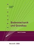 Bodenmechanik und Grundbau 2: Grundbau: Band 2