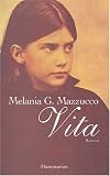 Vita Melania Mazzucco par Melania-G Mazzucco Vita Melania Mazzucco par Mazzucco