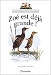 Zo� est d�j� grande !