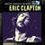 Martin Scorsese Presents the Blues: Eric Clapton