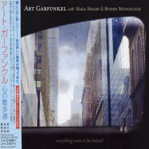 Art Garfunkel - Everything Waits to Be Noticed (feat. Maia Sharp & Buddy Mondlock) - Zortam Music