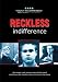 Search : Reckless Indifference