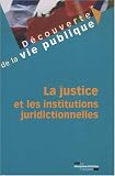 Revue La Documentation Française  / La justice et les institutions juridictionnelles