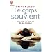 Le corps se souvient - Identifier la source de sa douleur