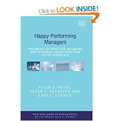 Happy-performing Managers: The Impact of Affective Wellbeing and Intrinsic Job Satisfaction in the Workplace (New Horizons in Management Series)