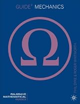 Guide to Mechanics (Macmillan Mathematical Guides)