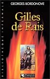 Gilles de Rais par Georges Bordonove Gilles de Rais par Bordonove