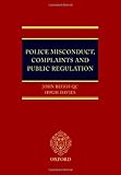Police misconduct, complaints, and public regulation
