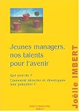 Jeunes managers, nos talents pour l avenir