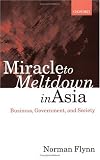 Miracle to Meltdown in Asia: Business, Government and Society