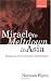 Miracle to Meltdown in Asia: Business, Government and Society