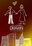 Drawn