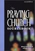 The Praying Church Sourcebook